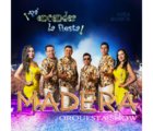 Madera Orquesta Show